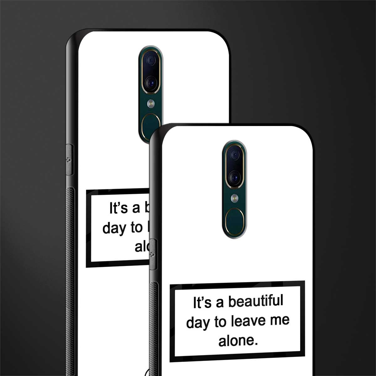 beautiful day to leave me alone white glass case for oppo f11 image-2