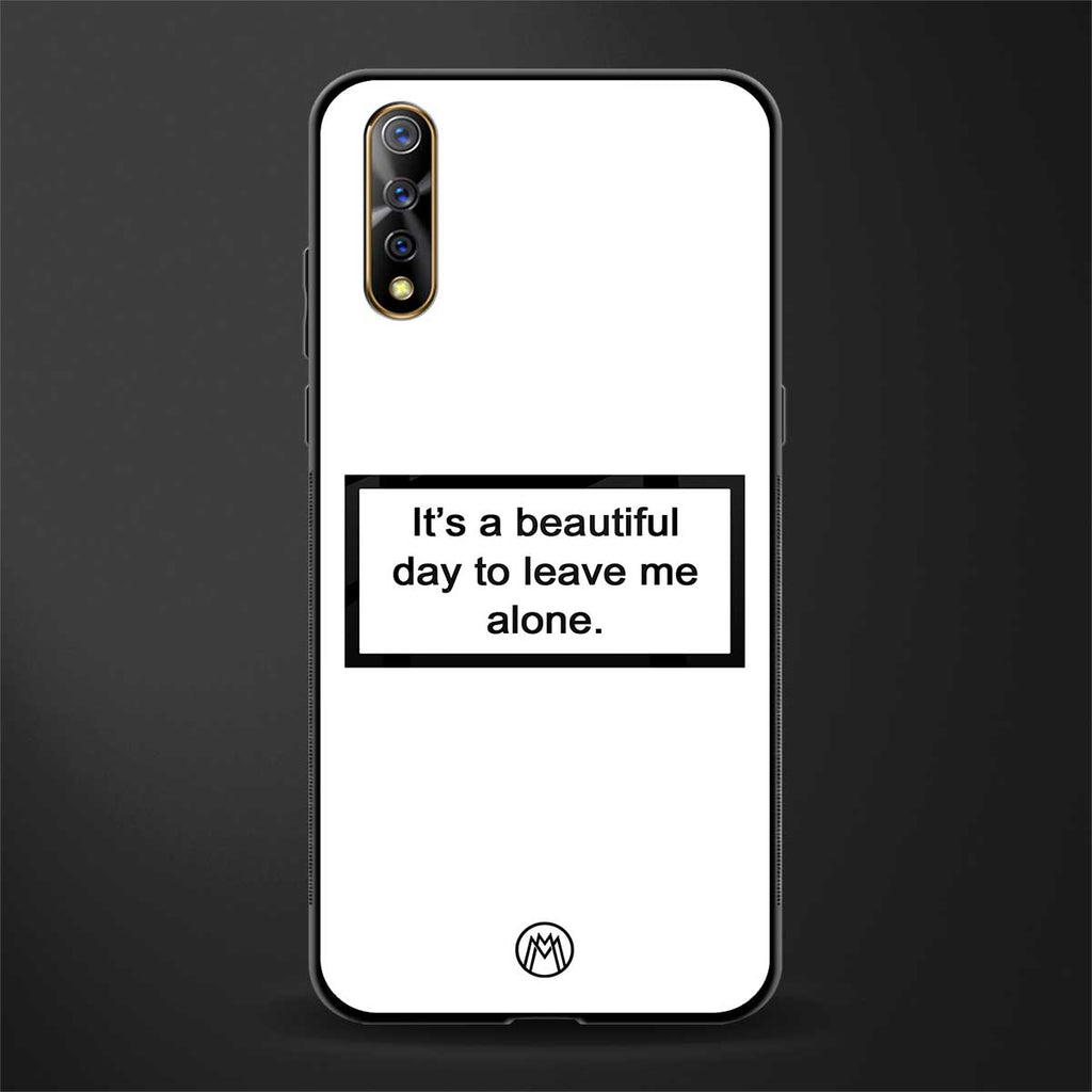 beautiful day to leave me alone white glass case for vivo s1 image