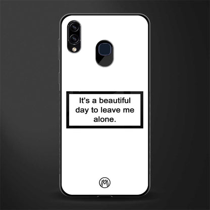 beautiful day to leave me alone white glass case for samsung galaxy a30 image