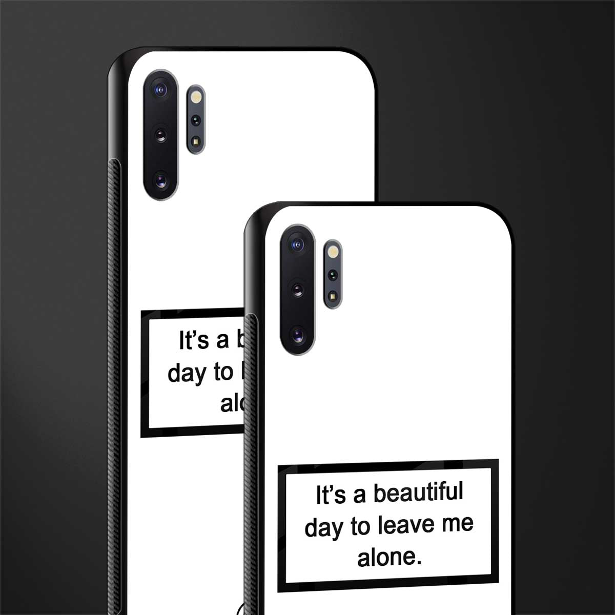 beautiful day to leave me alone white glass case for samsung galaxy note 10 plus image-2