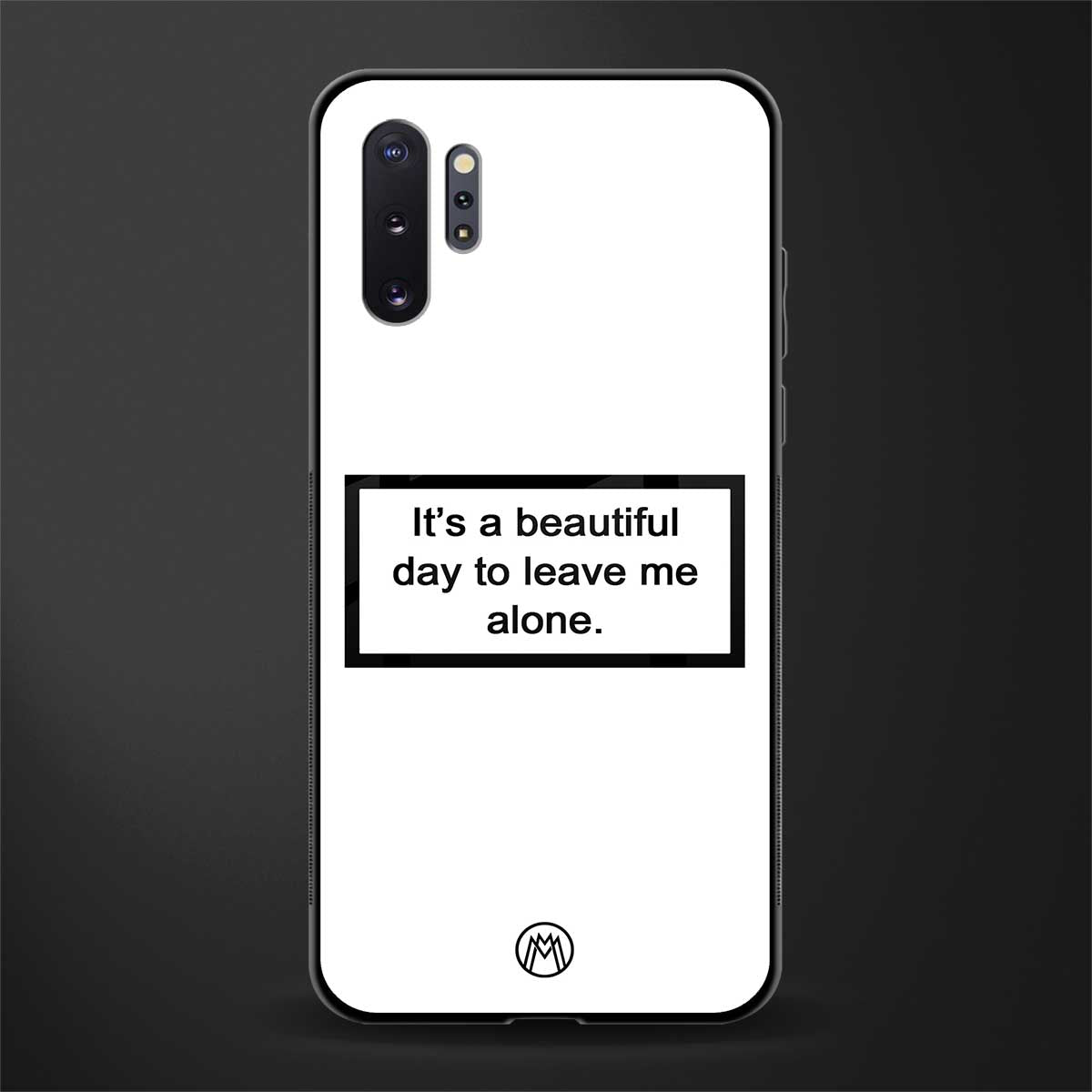 beautiful day to leave me alone white glass case for samsung galaxy note 10 plus image