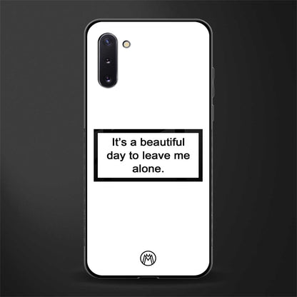 beautiful day to leave me alone white glass case for samsung galaxy note 10 image