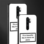 beautiful day to leave me alone white glass case for redmi note 8 pro image-2