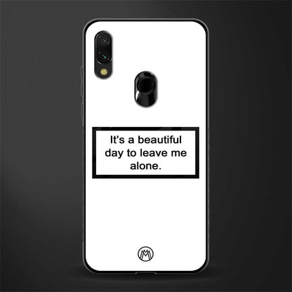 beautiful day to leave me alone white glass case for redmi note 7 image