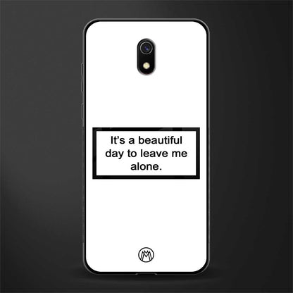 beautiful day to leave me alone white glass case for redmi 8a image