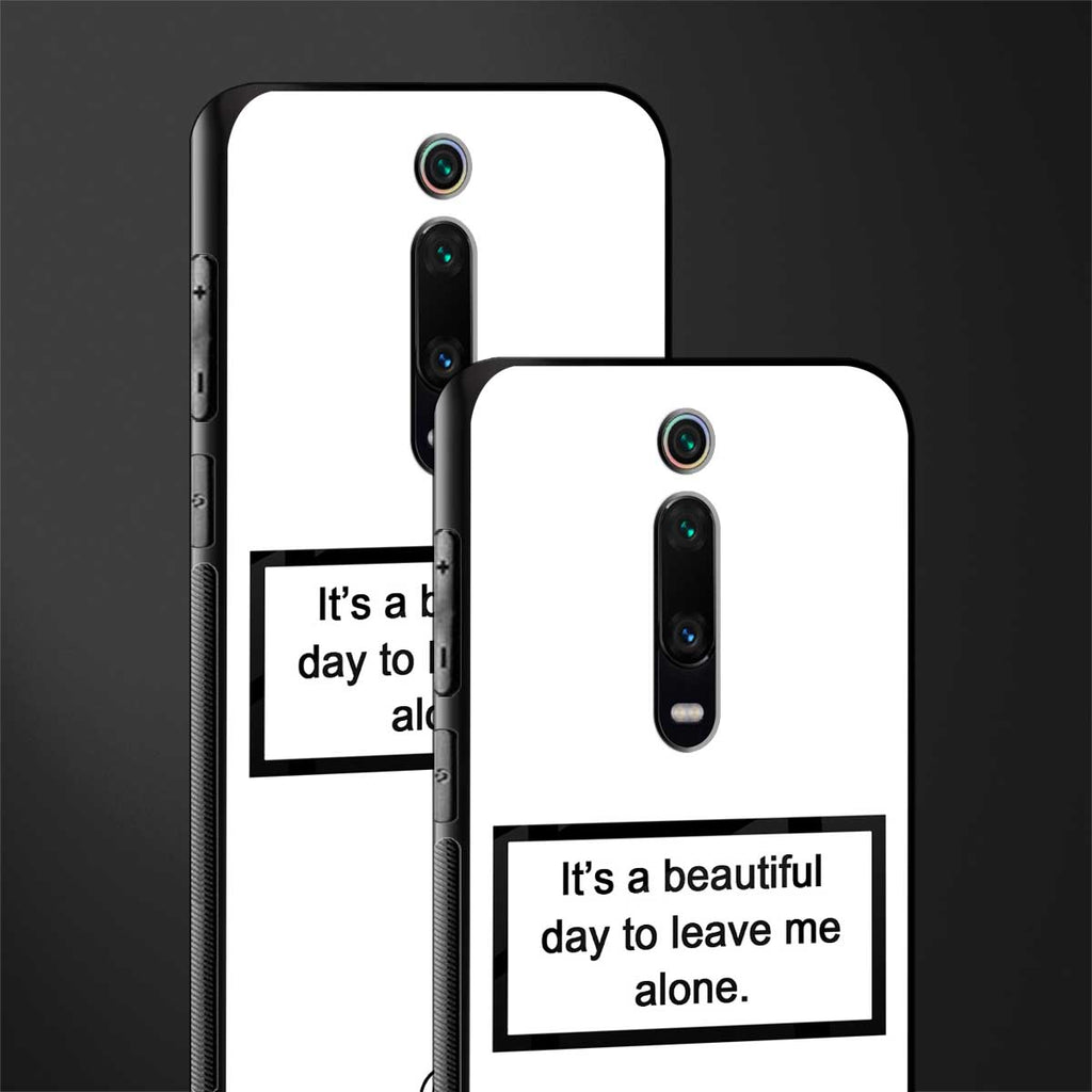 beautiful day to leave me alone white glass case for redmi k20 pro image-2