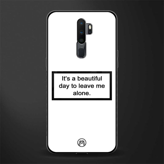 beautiful day to leave me alone white glass case for oppo a5 2020 image