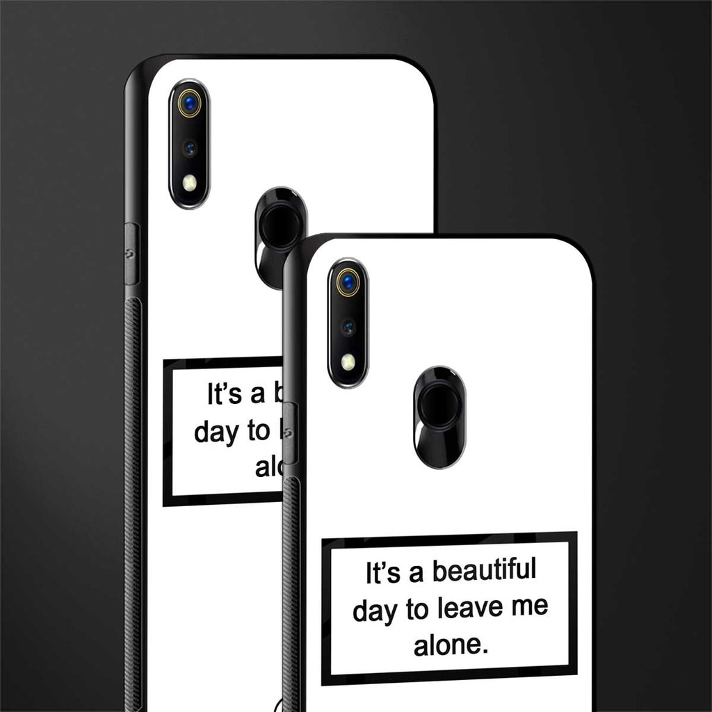 beautiful day to leave me alone white glass case for realme 3 pro image-2