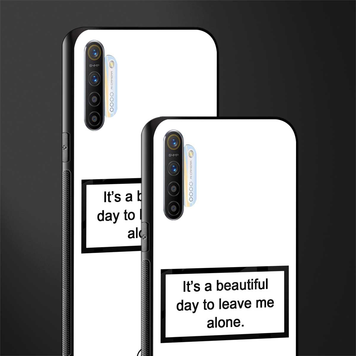 beautiful day to leave me alone white glass case for realme xt image-2