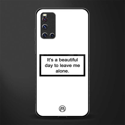 beautiful day to leave me alone white glass case for vivo v19 image