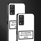 beautiful day to leave me alone white glass case for vivo v21 5g image-2