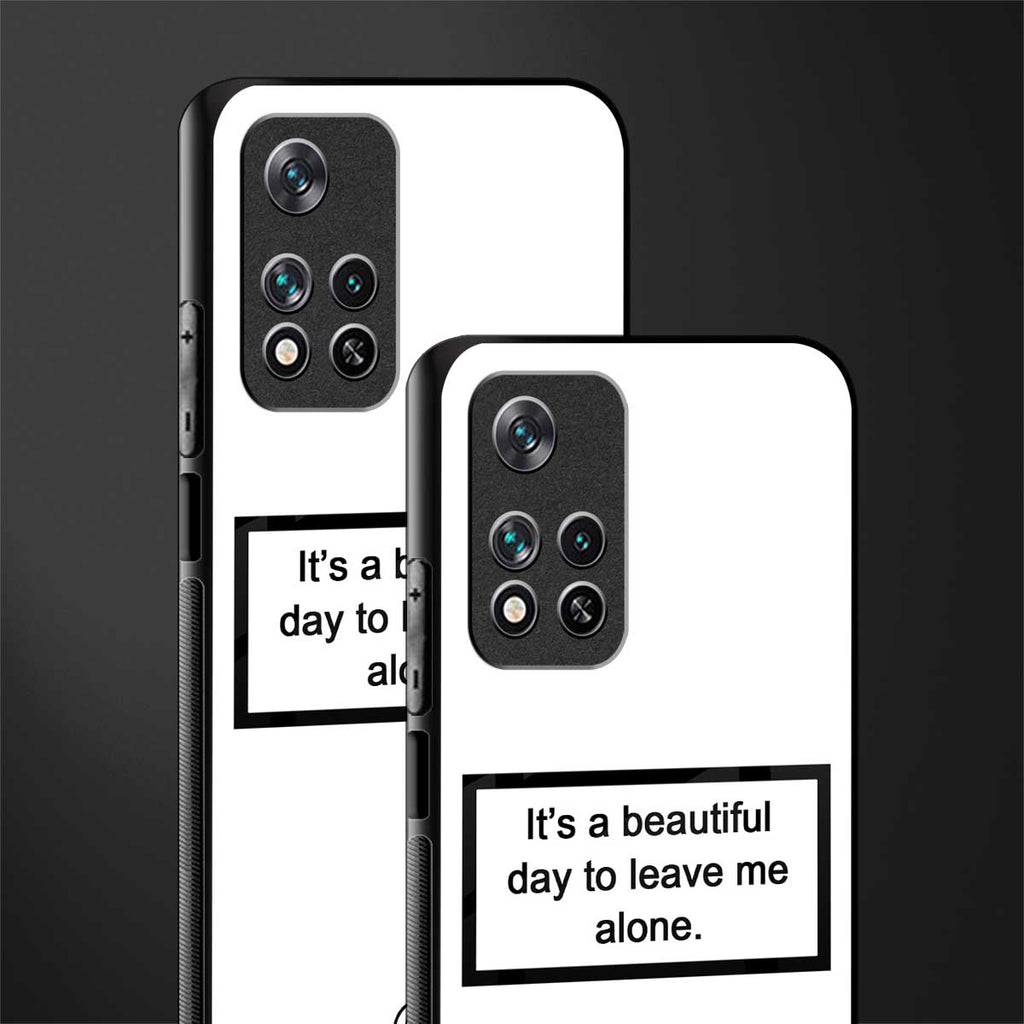 beautiful day to leave me alone white glass case for xiaomi 11i 5g image-2