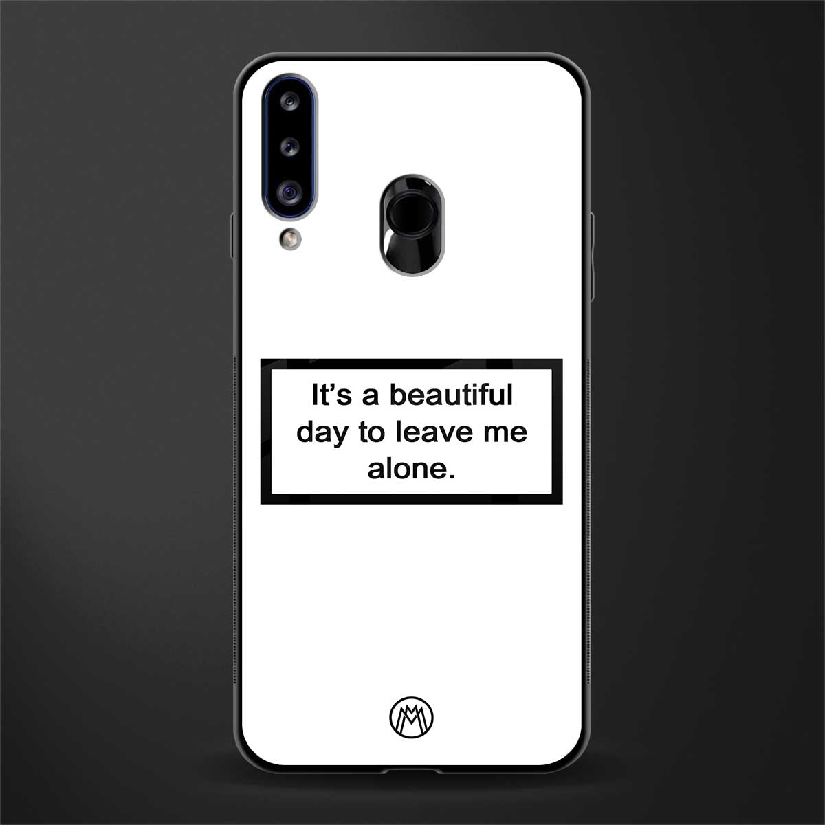 beautiful day to leave me alone white glass case for samsung galaxy a20s image