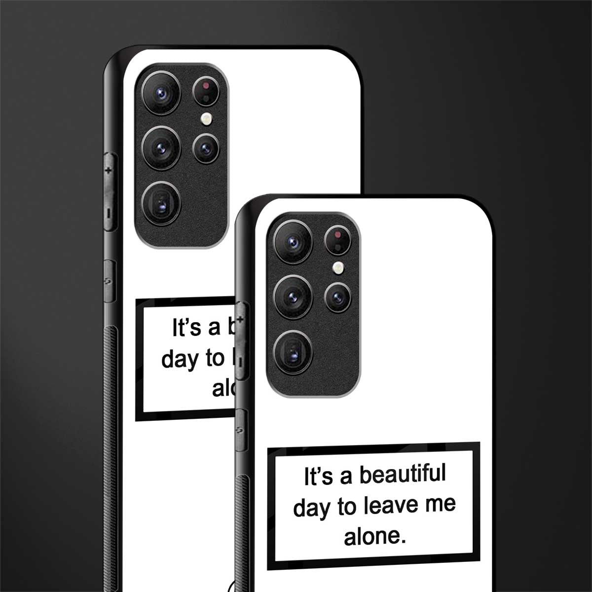 beautiful day to leave me alone white glass case for samsung galaxy s22 ultra 5g image-2