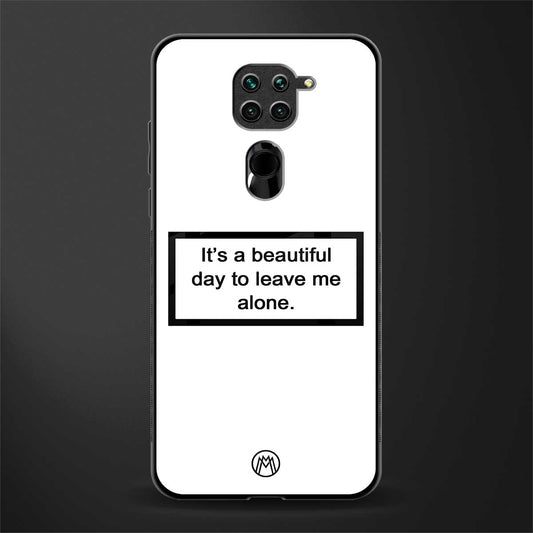 beautiful day to leave me alone white glass case for redmi note 9 image