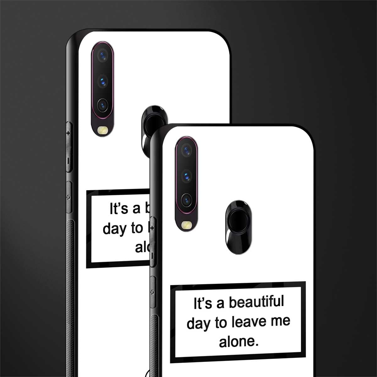 beautiful day to leave me alone white glass case for vivo y12 image-2