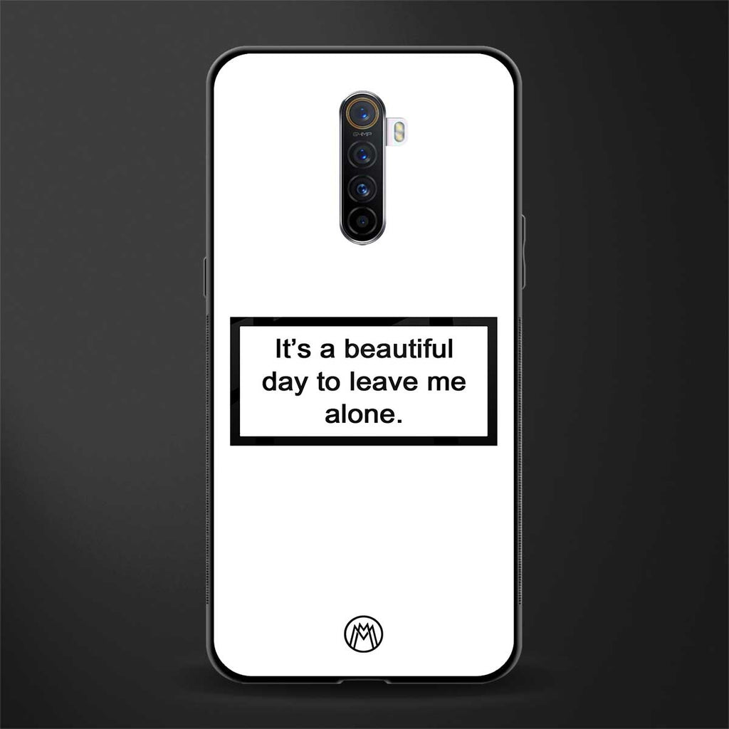 beautiful day to leave me alone white glass case for realme x2 pro image