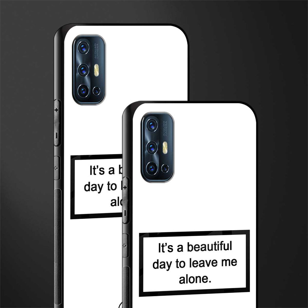 beautiful day to leave me alone white glass case for vivo v17 image-2