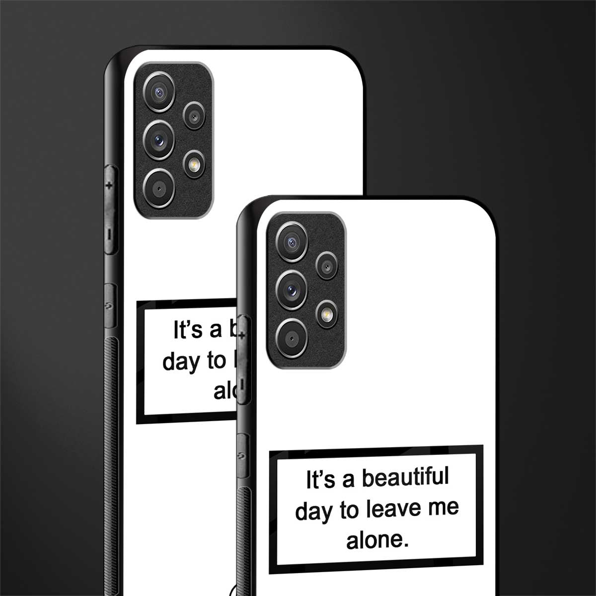 beautiful day to leave me alone white glass case for samsung galaxy a52s 5g image-2