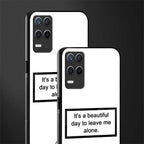 beautiful day to leave me alone white glass case for realme narzo 30 5g image-2