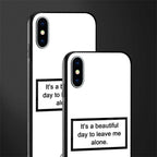 beautiful day to leave me alone white glass case for iphone xs image-2