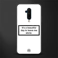 beautiful day to leave me alone white glass case for oneplus 7t pro image