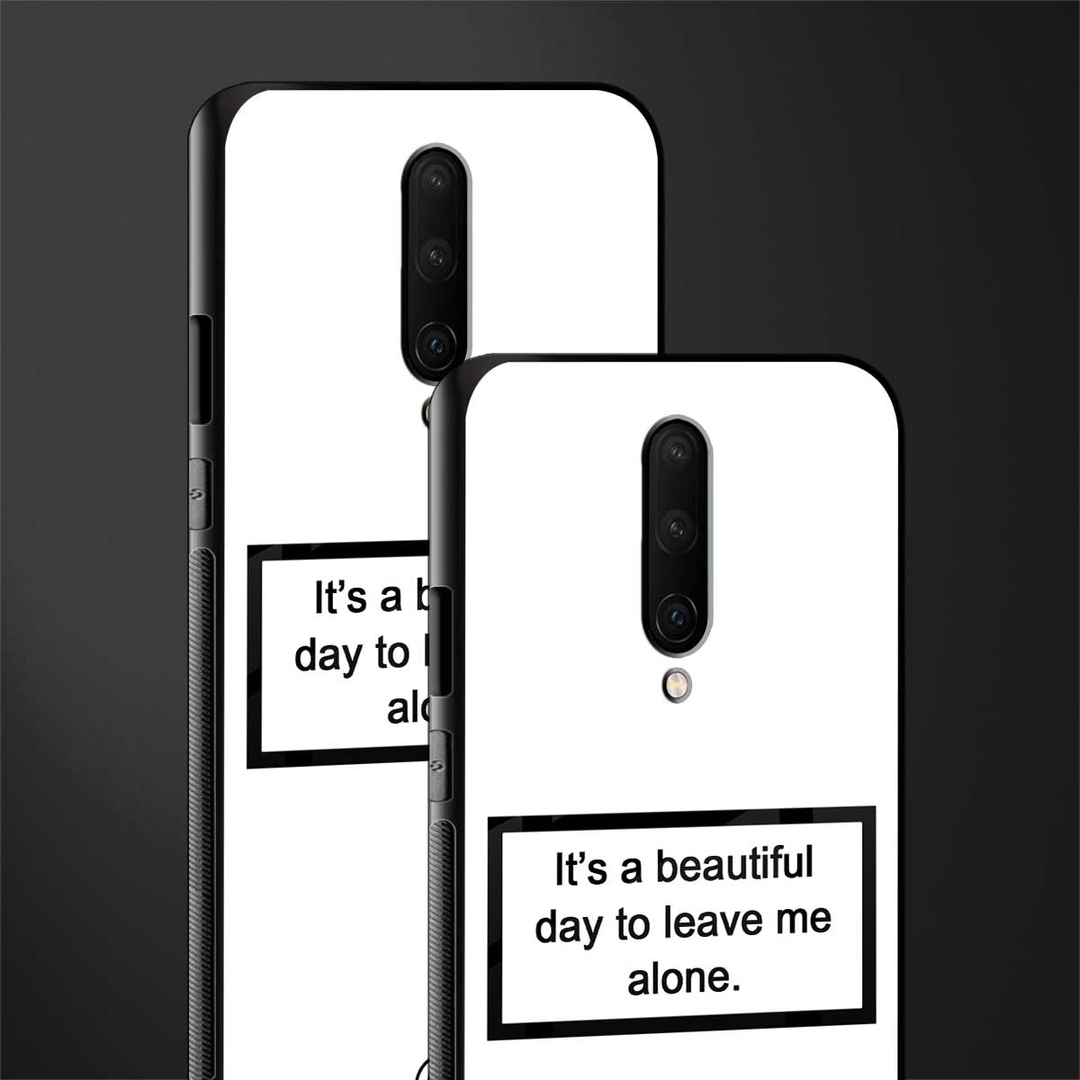 beautiful day to leave me alone white glass case for oneplus 7 pro image-2