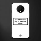 beautiful day to leave me alone white glass case for oneplus 7t image