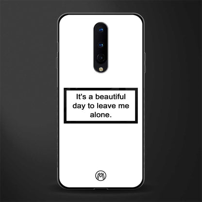 beautiful day to leave me alone white glass case for oneplus 8 image