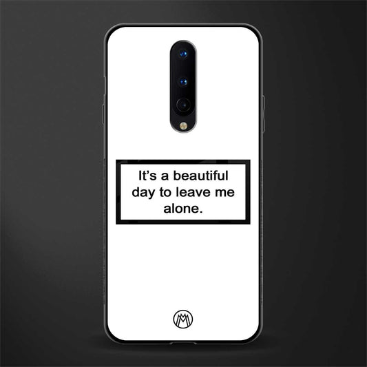 beautiful day to leave me alone white glass case for oneplus 8 image
