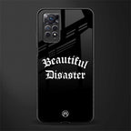 beautiful disaster glass case for redmi note 11s image