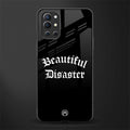 beautiful disaster glass case for oneplus 9r image