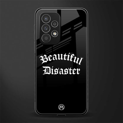 beautiful disaster back phone cover | glass case for samsung galaxy a23