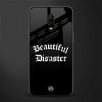beautiful disaster glass case for oneplus 6t image