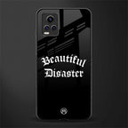 beautiful disaster back phone cover | glass case for vivo v21e 4g