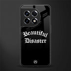 beautiful disaster back phone cover | glass case for oneplus 11r