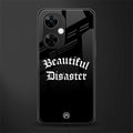 beautiful disaster back phone cover | glass case for oneplus nord ce 3 lite