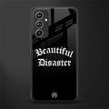 beautiful disaster back phone cover | glass case for samsung galaxy a54 5g