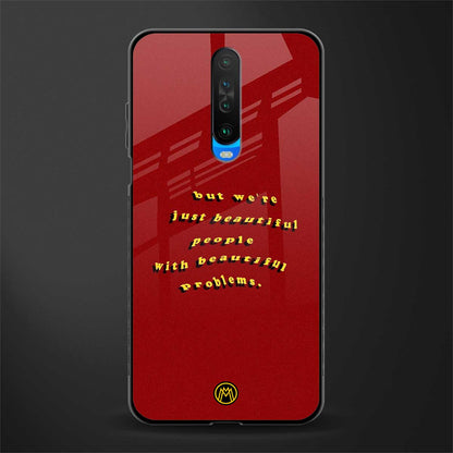 beautiful people with beautiful problems glass case for poco x2 image