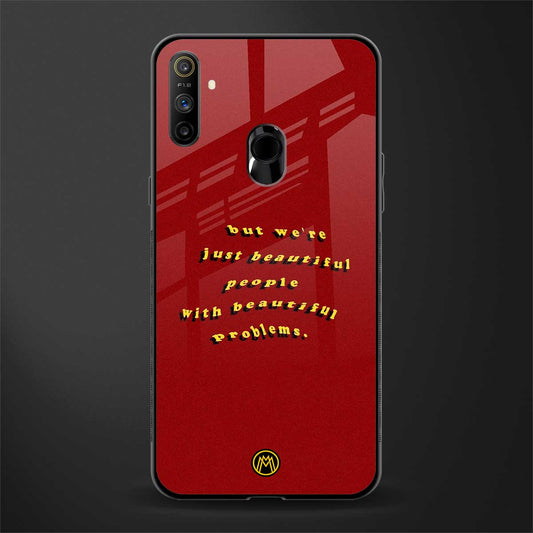 beautiful people with beautiful problems glass case for realme narzo 20a image