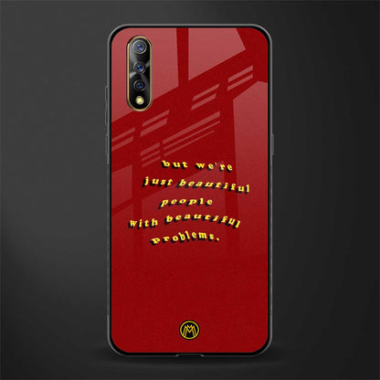 beautiful people with beautiful problems glass case for vivo z1x image