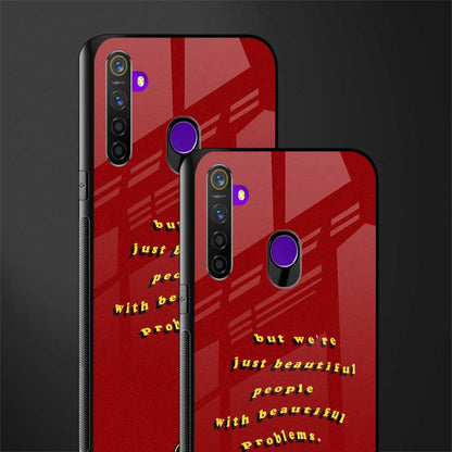 beautiful people with beautiful problems glass case for realme 5s image-2