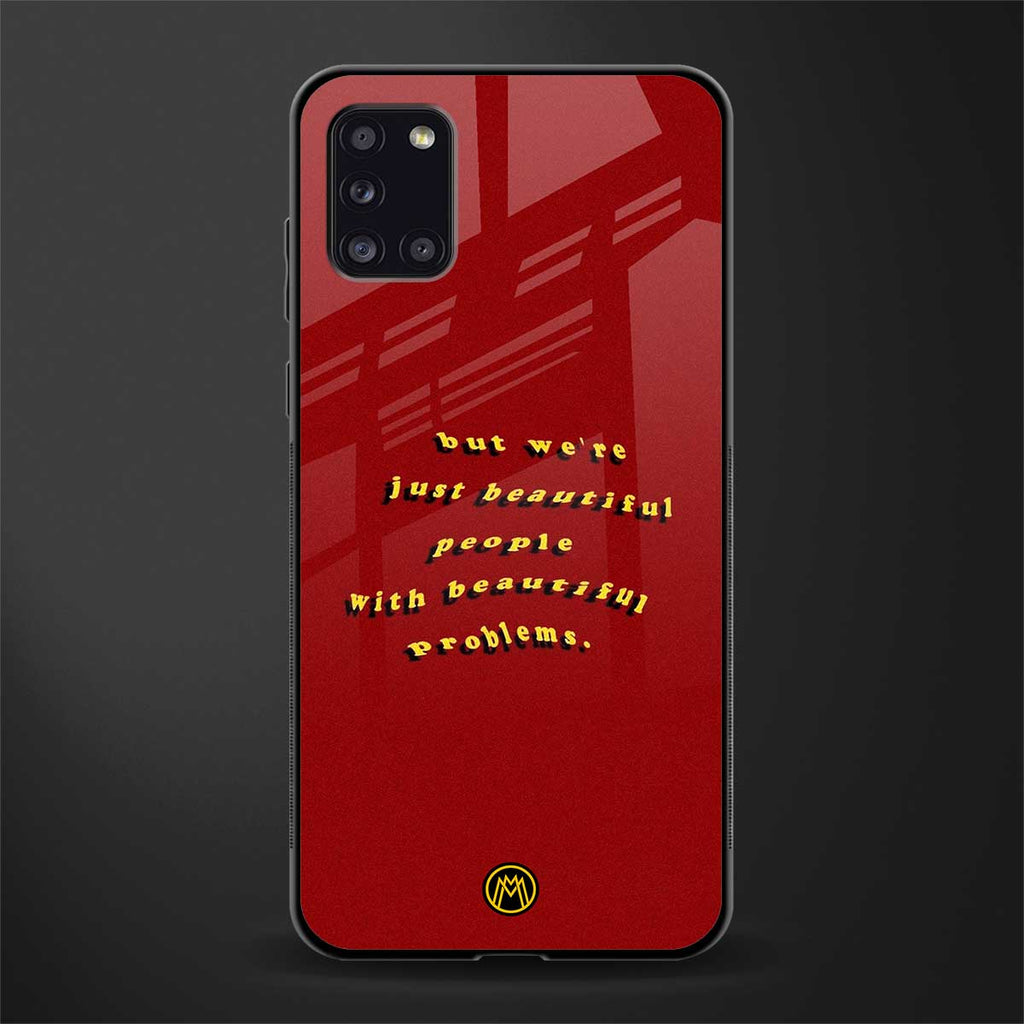 beautiful people with beautiful problems glass case for samsung galaxy a31 image