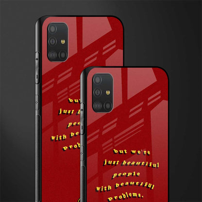 beautiful people with beautiful problems glass case for samsung galaxy a51 image-2