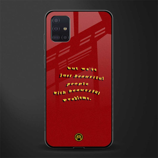 beautiful people with beautiful problems glass case for samsung galaxy a71 image