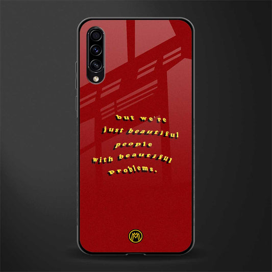 beautiful people with beautiful problems glass case for samsung galaxy a50s image
