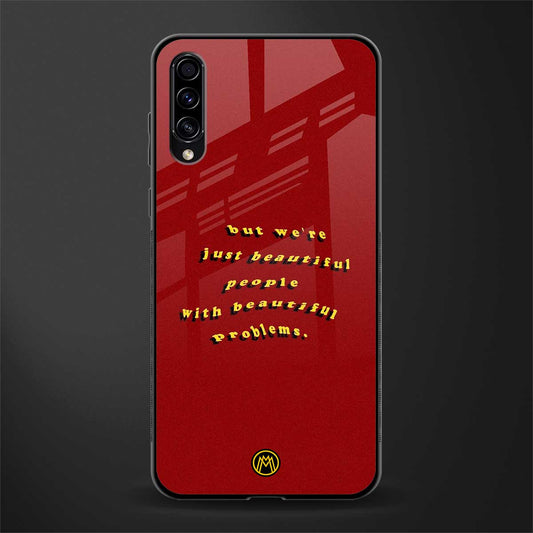 beautiful people with beautiful problems glass case for samsung galaxy a70 image