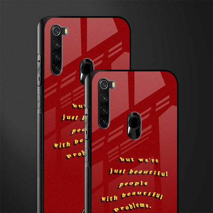 beautiful people with beautiful problems glass case for redmi note 8 image-2