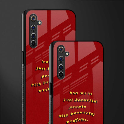 beautiful people with beautiful problems glass case for realme 6i image-2