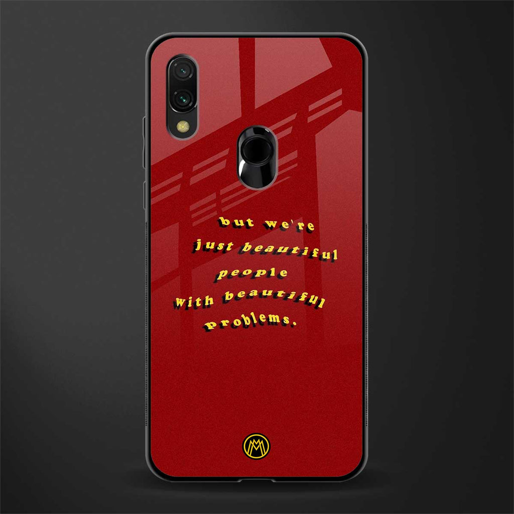 beautiful people with beautiful problems glass case for redmi 7redmi y3 image
